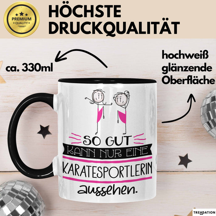 Karatesportlerin Geschenk Tasse So Gut Kann Nur Eine Karatesportlerin Aussehen Geschenkidee Geburtstag Weihnachten Lustig Trendation