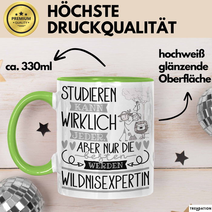 Wildnisexpertin Tasse Lustiges Geschenk Studieren Kann Wirklich Jeder Nur Die Besten Werden Wildnisexpertin Grün Trendation
