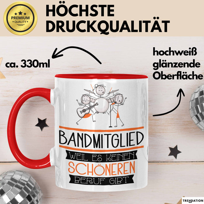 Bandmitglied Weil Es Keinen Schöneren Beruf Gibt Tasse Geschenk für Eine Bandmitglied Lustig Rot Trendation