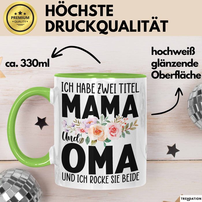 Oma Tasse Geschen Ich Habe 2 Title Mama Und Oma Und Ich Rocke Sie Beide Muttertag Geschenkidee Grün Trendation