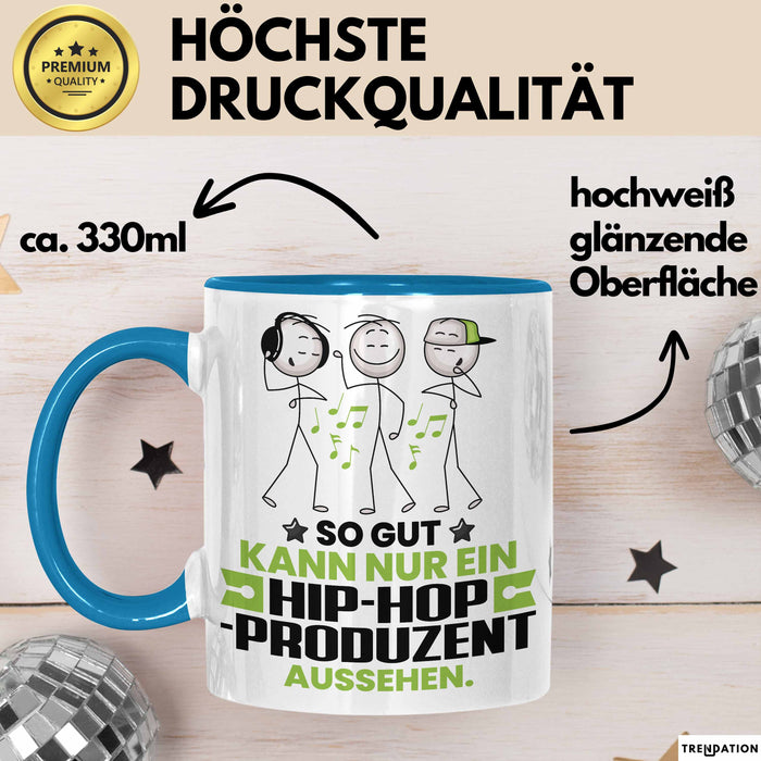 Hip-Hop-Produzent Geschenk Tasse So Gut Kann Nur Ein Hip-Hop-Produzent Aussehen Geschenkidee Kaffee-Becher Blau Trendation
