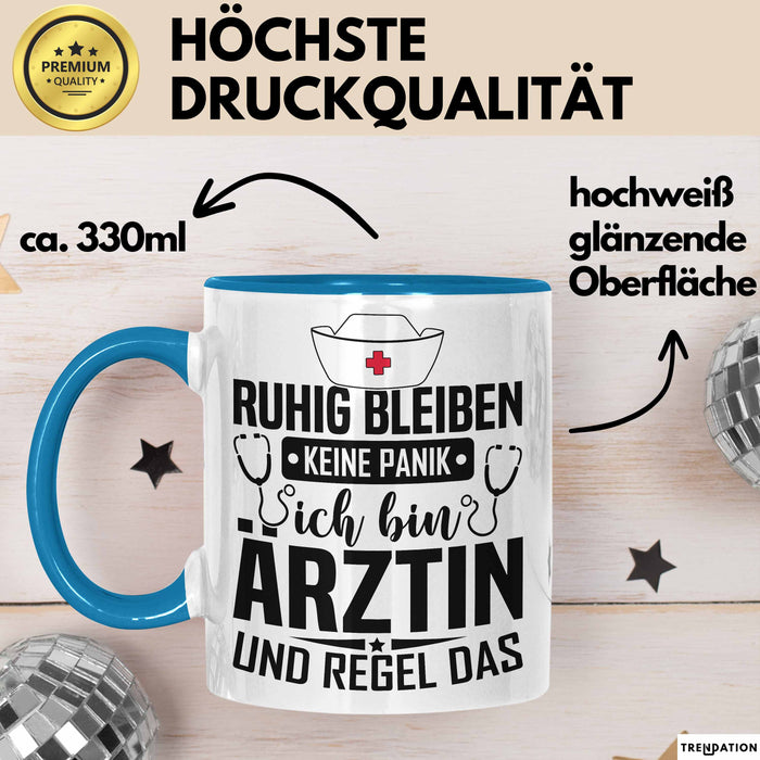 Ärztin Tasse Geschenk Ruhig Bleiben Ich Bin Ärztin Und Regel Das Geschenkidee Hausärztin Blau Trendation