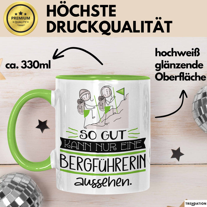 Bergführerin Geschenk Tasse So Gut Kann Nur Eine Bergführerin Aussehen Geschenkidee Geburtstag Weihnachten Lustig Grün Trendation