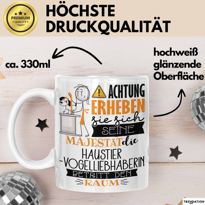 Haustier-Modedesignerin Tasse Geschenk Lustiger Spruch Bitte Erheben Sie Sich Seine Majestät Die Haustier-Modedesignerin Betritt Den Raum Weiß Trendation