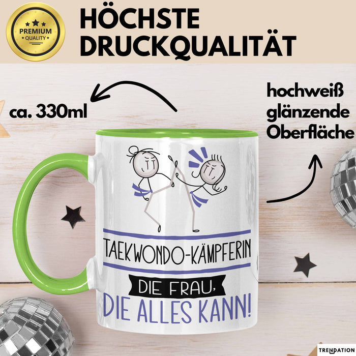 Taekwondo-Kämpferin Geschenk Tasse Becher Die Frau Die Allen Kann Geschenkidee für eine Taekwondo-Kämpferin Lustig Grün Trendation