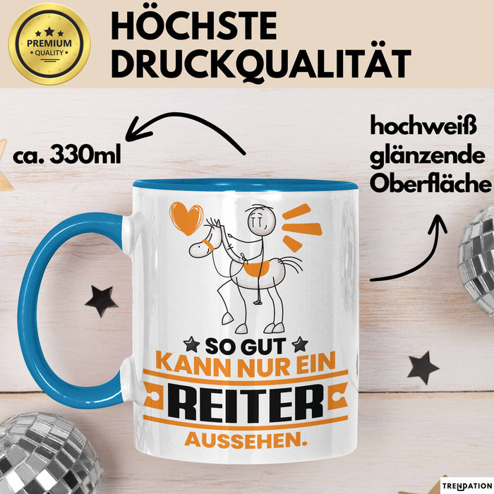 Reiter Geschenk Tasse So Gut Kann Nur Ein Reiter Aussehen Geschenkidee Kaffee-Becher Blau Trendation