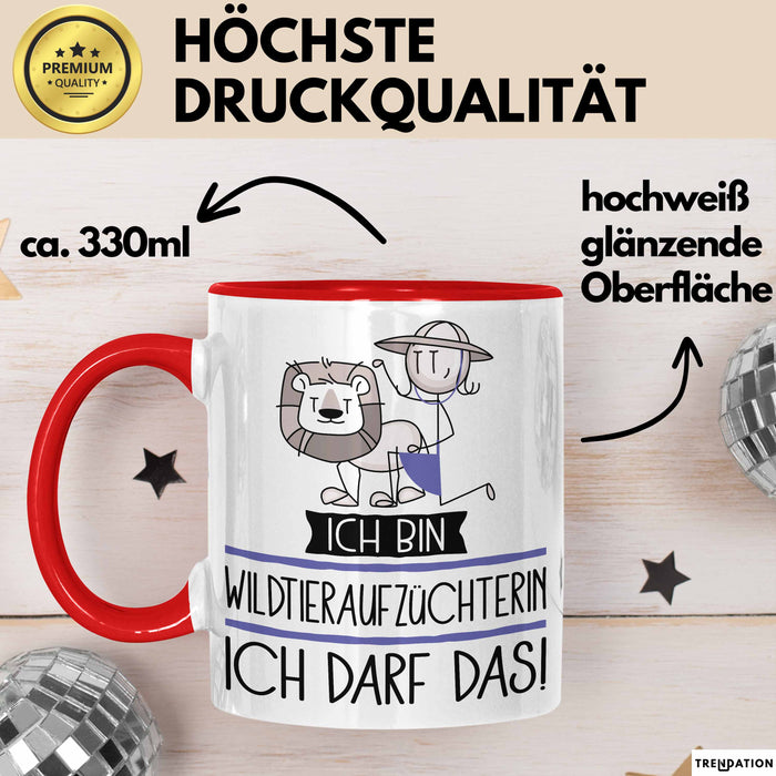 Geschenk für Wildtieraufzüchterin Tasse Lustige Geschenkidee Geburtstag Ich Bin Wildtieraufzüchterin Ich Darf Das Rot Trendation
