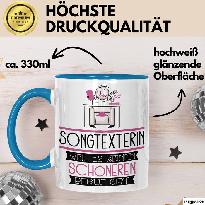 Songtexterin Weil Es Keinen Schöneren Beruf Gibt Tasse Geschenk für Eine Songtexterin Lustig Blau Trendation