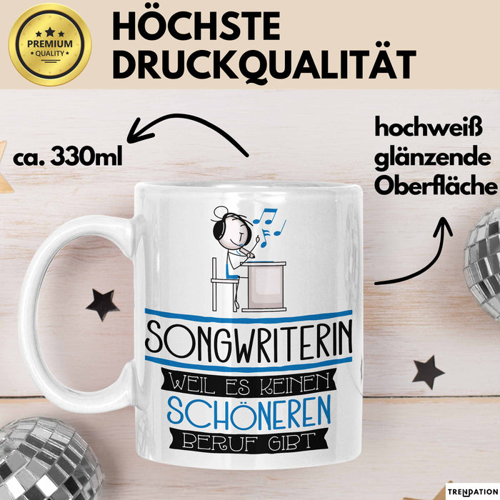 Songwriterin Weil Es Keinen Schöneren Beruf Gibt Tasse Geschenk für Eine Songwriterin Lustig Weiß Trendation