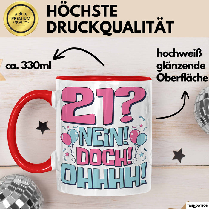 21er Geburtstag Geschenk Männer Frauen 21 Nein Doch Ohhhh Lustiger Spruch Geschenkidee Kaffee-Becher Rot Trendation