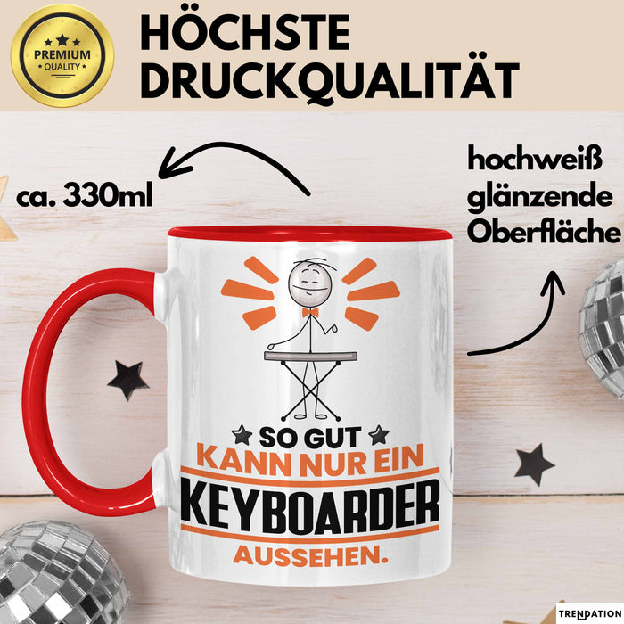 Keyboarder Geschenk Tasse So Gut Kann Nur Ein Keyboarder Aussehen Geschenkidee Kaffee-Becher Rot Trendation