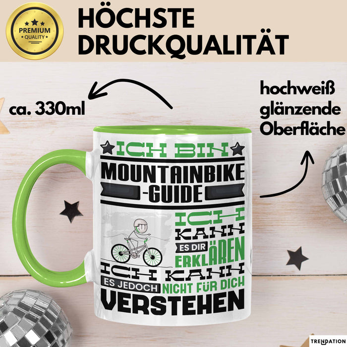 Mountainbike-Guide Geschenk Kaffee-Tasse Geschenkidee für Mountainbike-Guide Ich Bin Mountainbike-Guide Ich Kann Es Dir Erklären Jedoch Nicht Für Dich Verstehen Spruch Lustig Grün Trendation