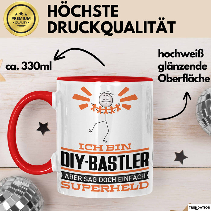 DIY-Bastler Geschenk Tasse Ich Bin DIY-Bastler Aber Sag Doch Einfach Superheld Lustige Geschenkdiee für DIY-Bastler Kaffee-Becher Rot Trendation