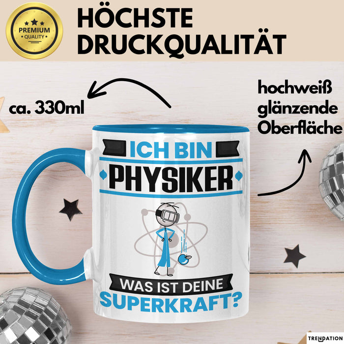 Physiker Tasse Geschenk für Physiker Geburtstag Lustiger Spruch Kaffee-Becher Was Ist Deine Superkraft Blau Trendation