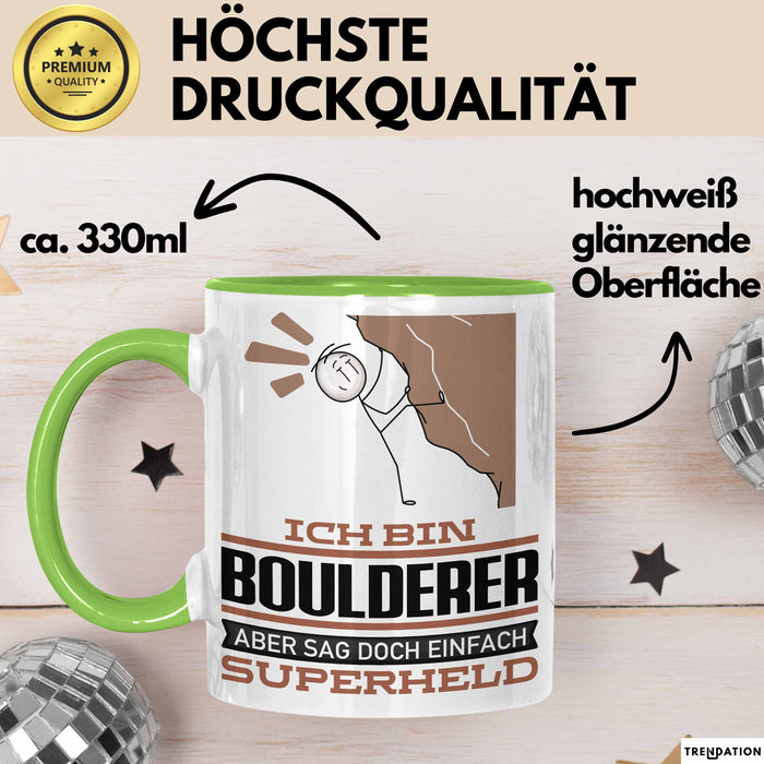 Boulderer Geschenk Tasse Ich Bin Boulderer Aber Sag Doch Einfach Superheld Lustige Geschenkdiee für Boulderer Kaffee-Becher Grün Trendation