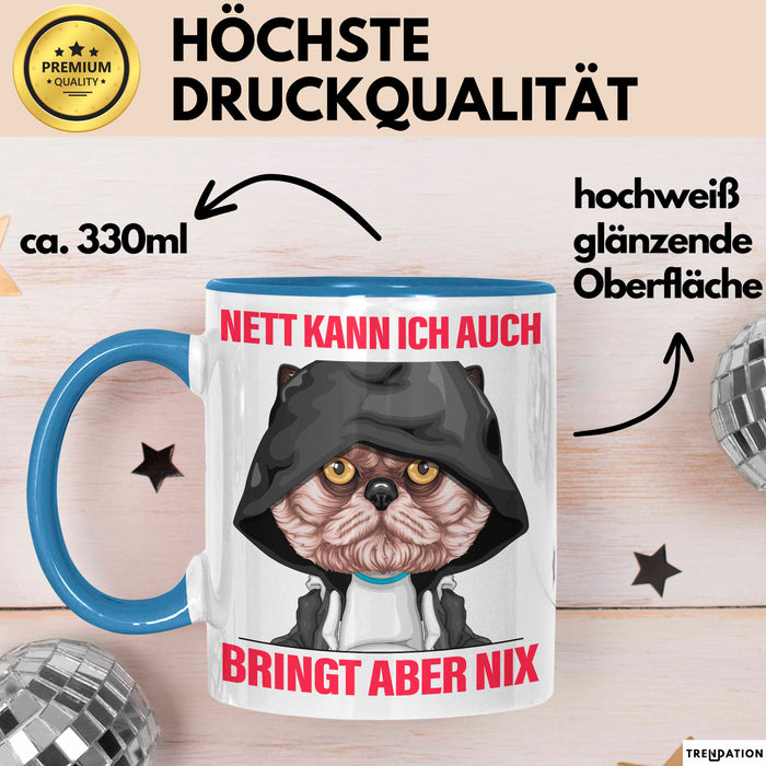 Sarkasmus Tasse Geschenk Lustiger Spruch Nett Kann Ich Auch Bringt Aber Nix Becher Blau Trendation
