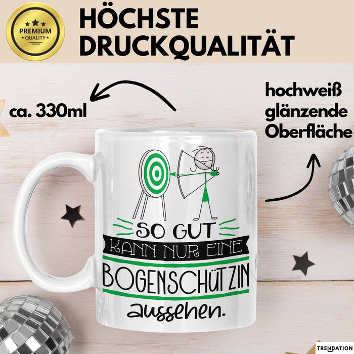 Bogenschützin Geschenk Tasse So Gut Kann Nur Eine Bogenschützin Aussehen Geschenkidee Geburtstag Weihnachten Lustig Weiß Trendation