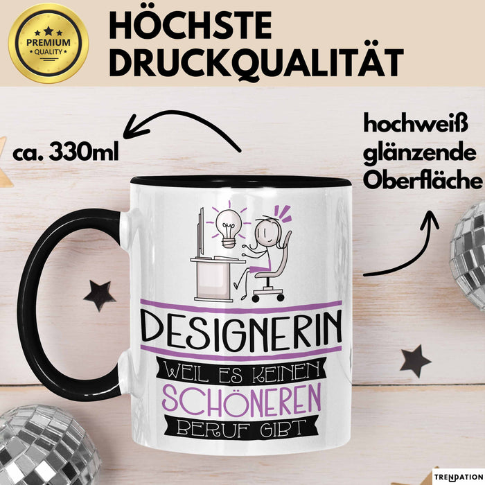 Designerin Weil Es Keinen Schöneren Beruf Gibt Tasse Geschenk für Eine Designerin Lustig Trendation