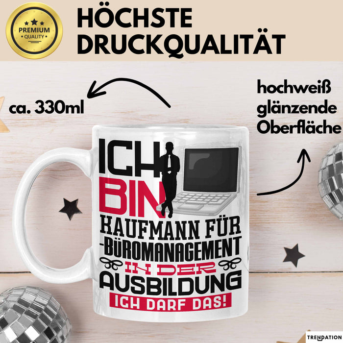 Kaufmann für Büromanagement Ausbildung Tasse Geschenk Ich Bin Kaufmann für Büromanagement In Der Ausbildung Ich Darf Das Geschenkidee Spruch Weiß Trendation