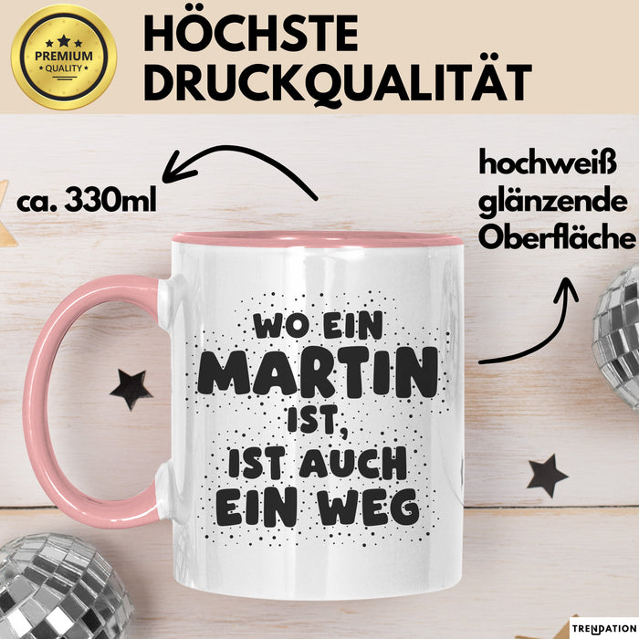 Martin Tasse Wo Ein Martin Ist, Ist Auch Ein Weg Geschenk