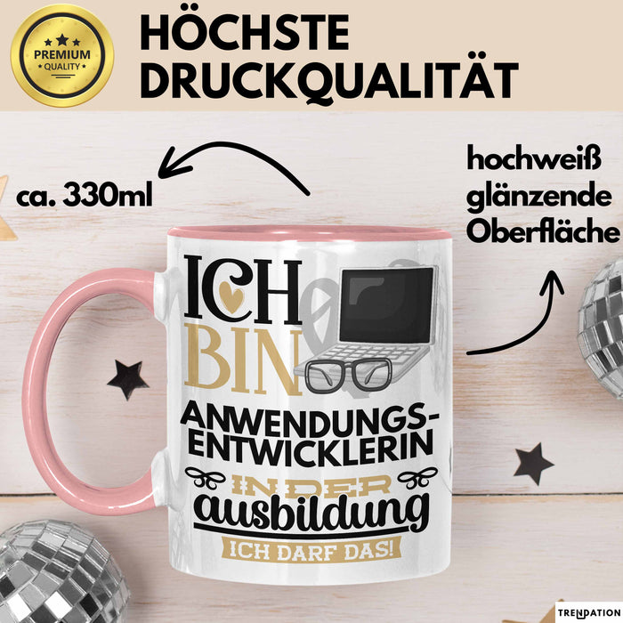 Anwendungsentwicklerin Ausbildung Start Geschenk Tasse Ich Bin Anwendungsentwicklerin In Der Ausbildung Ich Darf Das Kaffee-Becher Geschenkidee Rosa Trendation