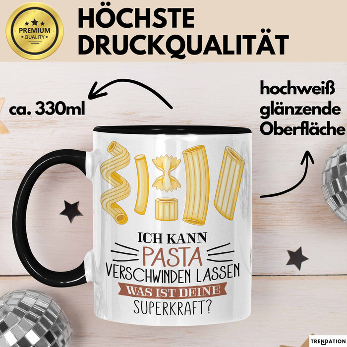 Nudel-Liebhaber Tasse Geschenk Ich Kann Pasta Verschwinden Lassen Was Ist Deine Superkraft Becher Geschenkidee Nudel Kaffee-Becher Trendation