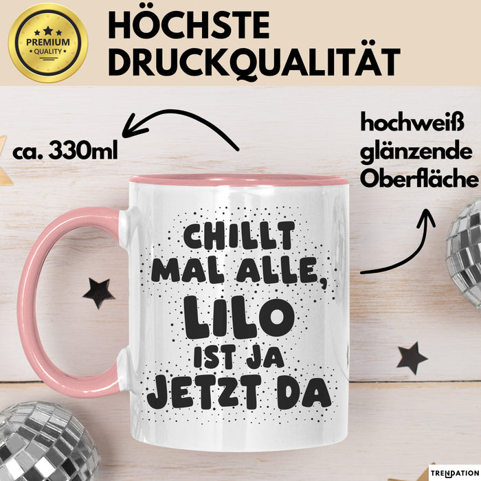 Lilo Tasse Chillt Mal Alle, Lilo Ist Ja Jetzt Da Geschenk