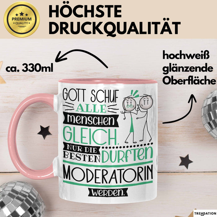 Moderatorin Geschenk Becher Tasse Gott Schuf Alle Menschen Gleich Nur Die Besten Durfeten Moderatorin Werden Geschenkidee Lustig Rosa Trendation