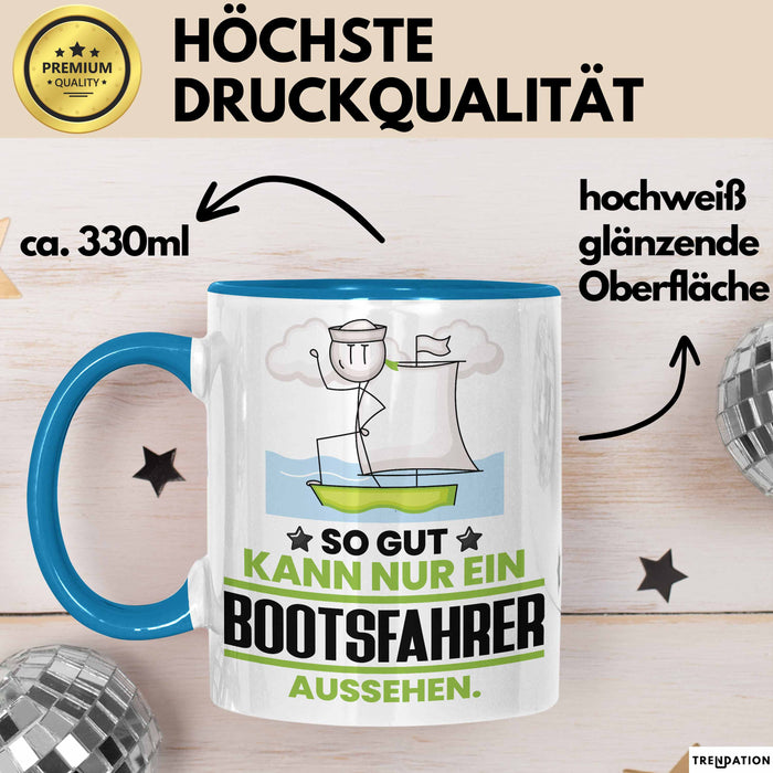 Bootsfahrer Geschenk Tasse So Gut Kann Nur Ein Bootsfahrer Aussehen Geschenkidee Kaffee-Becher Blau Trendation