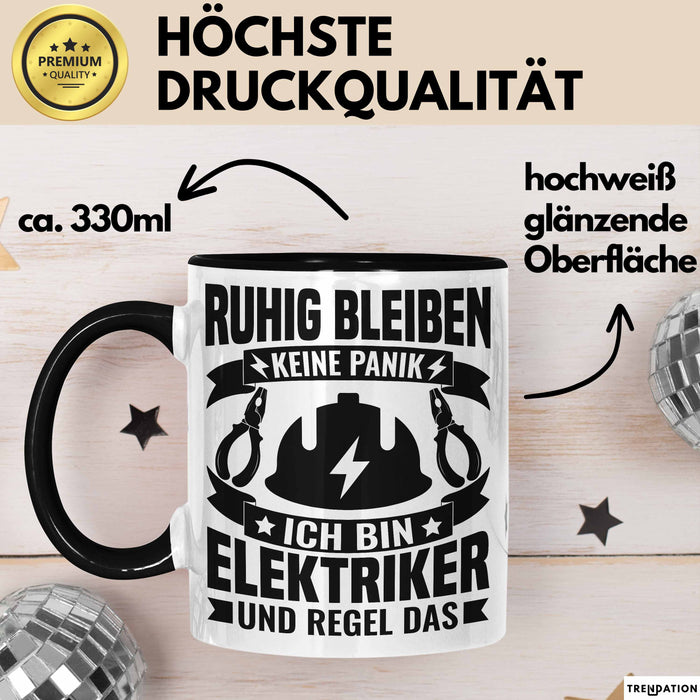Elektriker Tasse Geschenk Ruhig Bleiben Ich Bin Elektriker Und Regel Das Geschenkidee Trendation