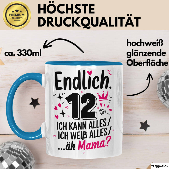 12 Geburtstag Teenager Tasse Geschenk Lustige Geschenkidee Spruch Endlich 12 Ich Kann Alles Ich Weiß Alles Ähm Mama Blau Trendation