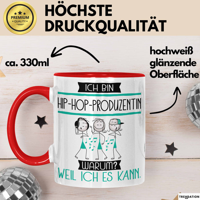 Hip-Hop-Produzentin Tasse Geschenk Ich Bin Hip-Hop-Produzentin Warum Weil Ich Es Kann Geschenkidee Geburtstag Rot Trendation