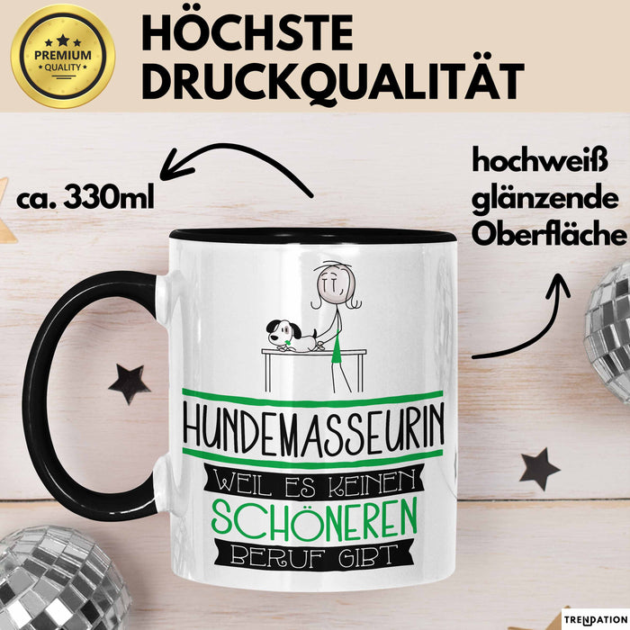 Hundemasseurin Weil Es Keinen Schöneren Beruf Gibt Tasse Geschenk für Eine Hundemasseurin Lustig Trendation