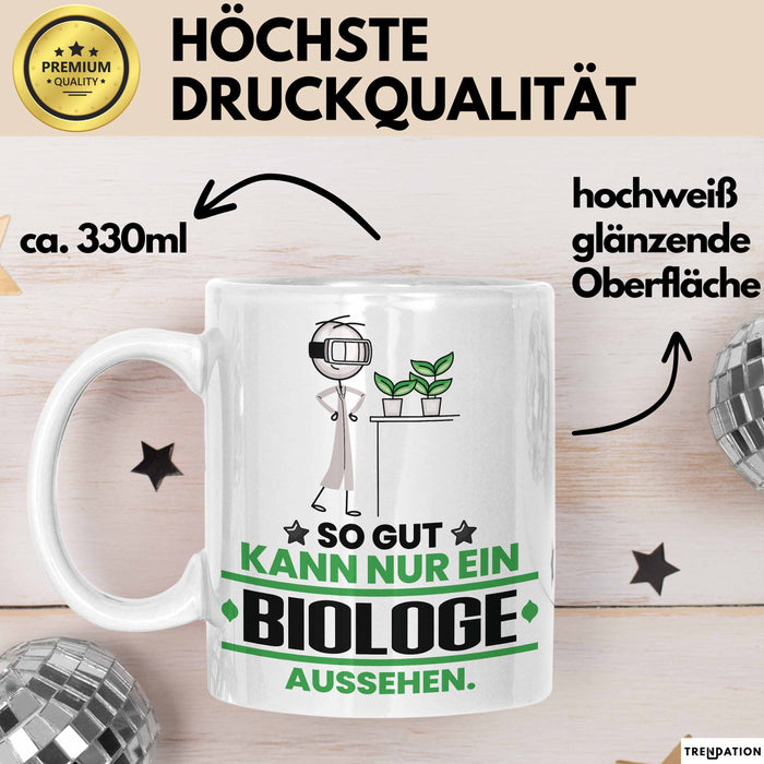 Biologe Geschenk Tasse So Gut Kann Nur Ein Biologe Aussehen Geschenkidee Kaffee-Becher Weiß Trendation