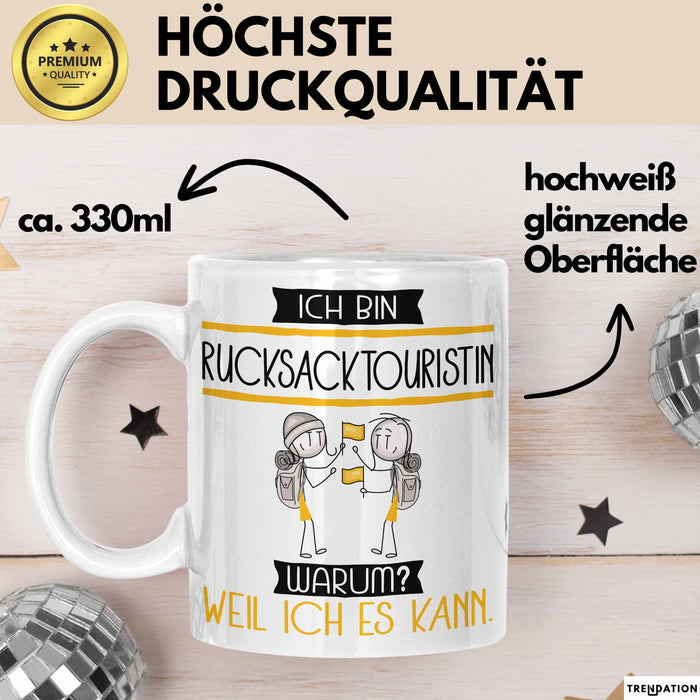 Rucksacktouristin Tasse Geschenk Ich Bin Rucksacktouristin Warum Weil Ich Es Kann Geschenkidee Geburtstag Weiß Trendation