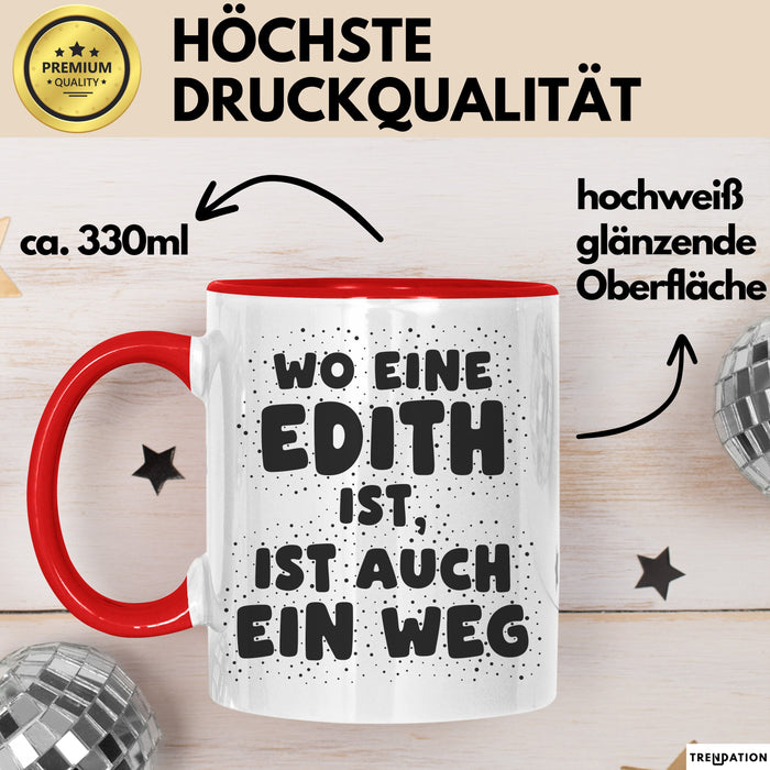 Edith Tasse Wo Eine Edith Ist, Ist Auch Ein Weg Geschenk