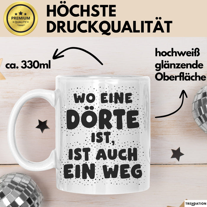 Doerte Tasse Wo Eine Doerte Ist, Ist Auch Ein Weg Geschenk