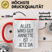 Annette Tasse Geschenk Alles Ist Gut Annette Ist Jetz Da Geschenkidee Becher mit Name Rot Trendation
