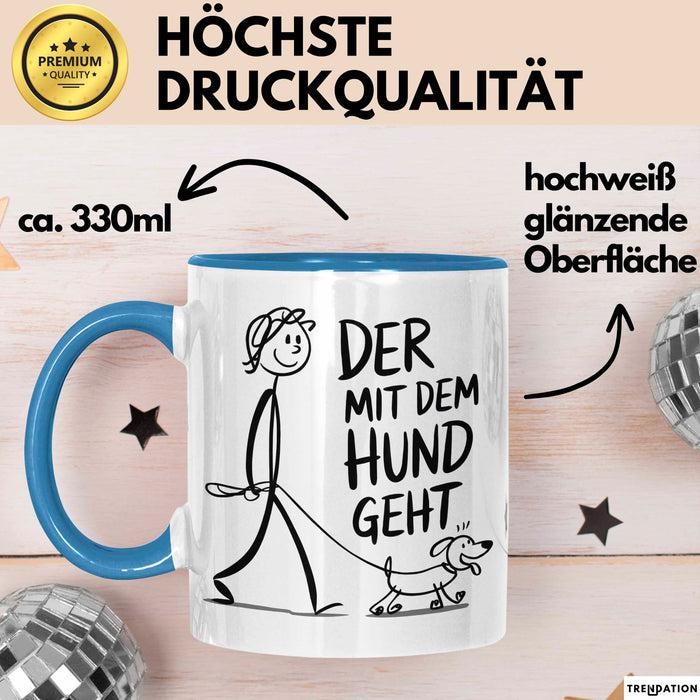Hundebesitzer Hundegassi Tasse Geschenk Lustige Geschenkidee Spruch Der Mit Dem Hund Geht Blau Trendation