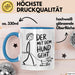 Hundebesitzer Hundegassi Tasse Geschenk Lustige Geschenkidee Spruch Der Mit Dem Hund Geht Blau Trendation
