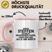 Steffen Tasse Wenn Steffen Nicht Repariert, Sind Wir Am Arsch Geschenk Rosa Trendation