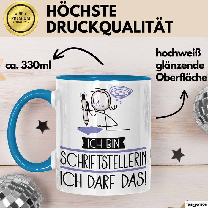 Geschenk für Schriftstellerin Tasse Lustige Geschenkidee Geburtstag Ich Bin Schriftstellerin Ich Darf Das Blau Trendation