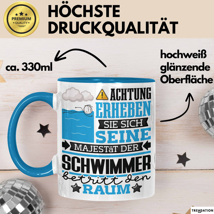 Schwimmer Geschenk Tasse Lustiger Spruch Erheben Sie Sich Der Schwimmer Betritt den Raum Blau Trendation