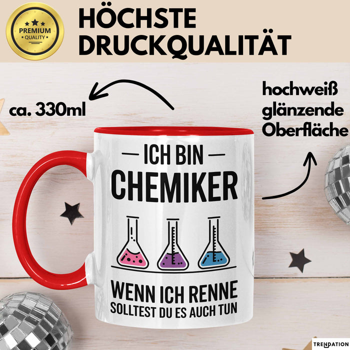 Chemiker Chemielehrer Tasse Geschenk Lustige Geschenkidee Spruch Wenn Ich Renne Solltest Du Es Auch Tun Rot Trendation