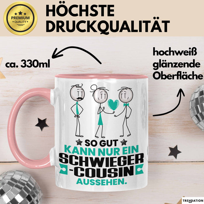 Schwiegercousin Geschenk Tasse So Gut Kann Nur Ein Schwiegercousin Aussehen Geschenkidee Kaffee-Becher Rosa Trendation