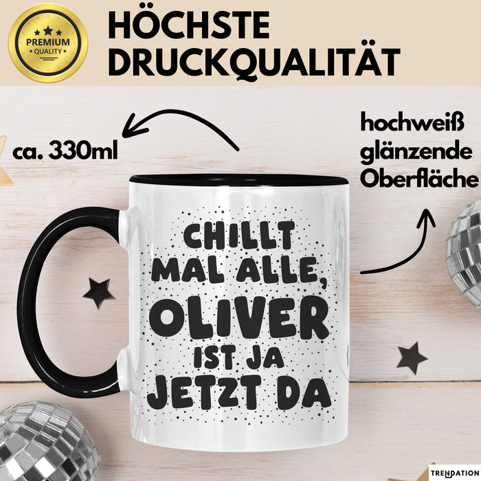 Oliver Tasse Chillt Mal Alle, Oliver Ist Ja Jetzt Da Geschenk