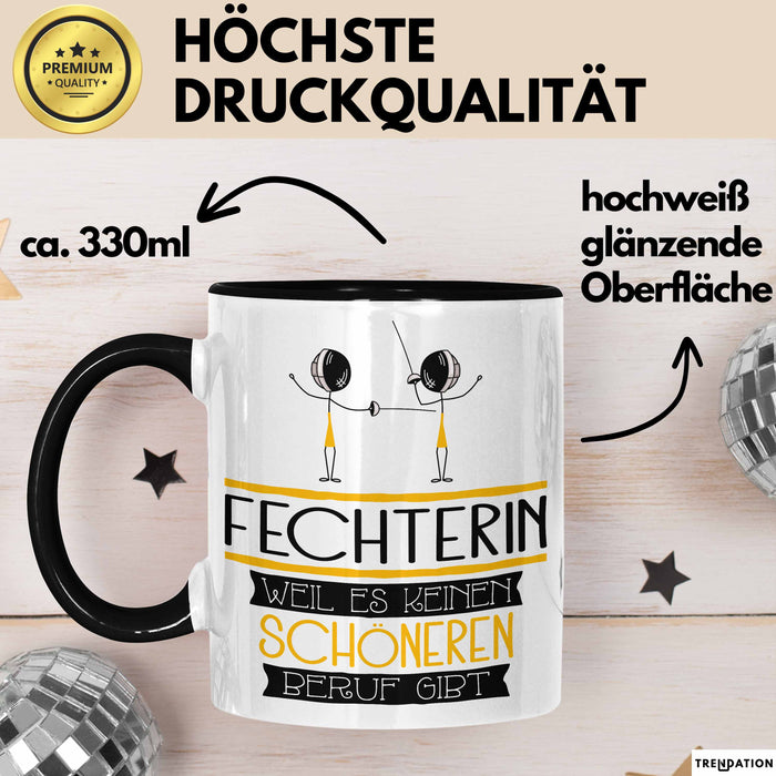 Fechterin Weil Es Keinen Schöneren Beruf Gibt Tasse Geschenk für Eine Fechterin Lustig Trendation