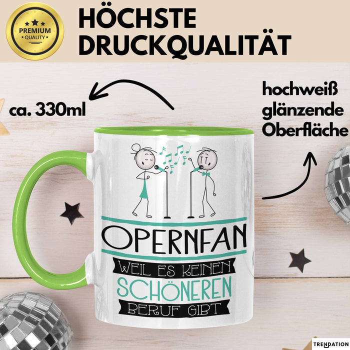Opernfan Weil Es Keinen Schöneren Beruf Gibt Tasse Geschenk für Eine Opernfan Lustig Grün Trendation