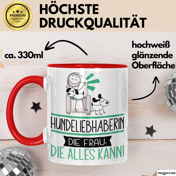 Hundeliebhaberin Geschenk Tasse Becher Die Frau Die Allen Kann Geschenkidee für eine Hundeliebhaberin Lustig Rot Trendation