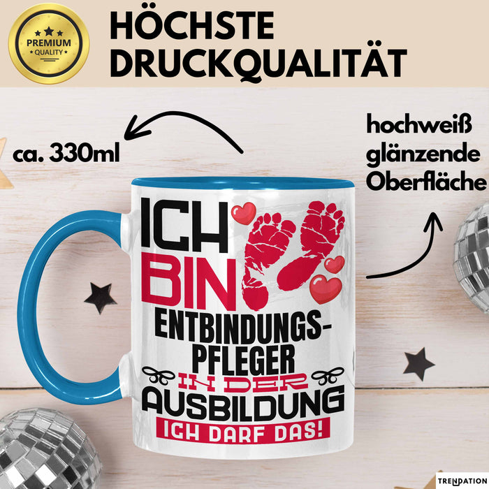 Entbindungspfleger Ausbildung Tasse Geschenk Ich Bin Entbindungspfleger In Der Ausbildung Ich Darf Das Geschenkidee Spruch Blau Trendation